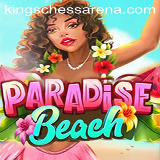 Exploring ParadiseBeach: Dive into the Chess Arena Kings Experience