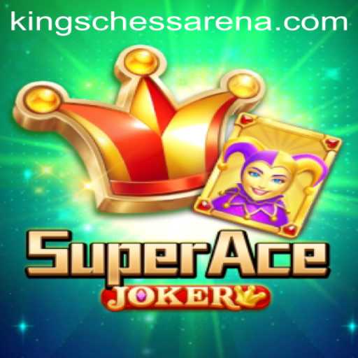 Unveiling SuperAceJoker: A Unique Twist on Chess Arena Kings